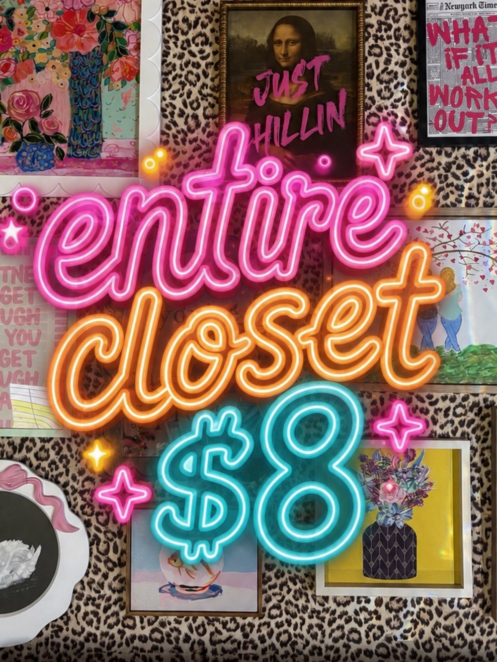 $8 CLOSET CLEAR OUT SALE